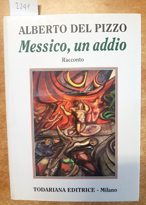 MESSICO, UN ADDIO - Alberto Del pizzo 2009 TODARIANA 1ED. giochi olimpici(