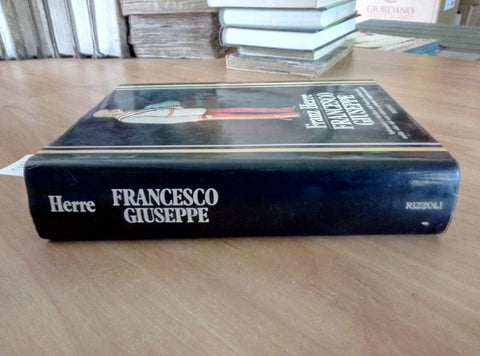 FRANCESCO GIUSEPPE SPLENDORE E DECLINO DELL'IMPERO ASBURGICO - HERRE 1980