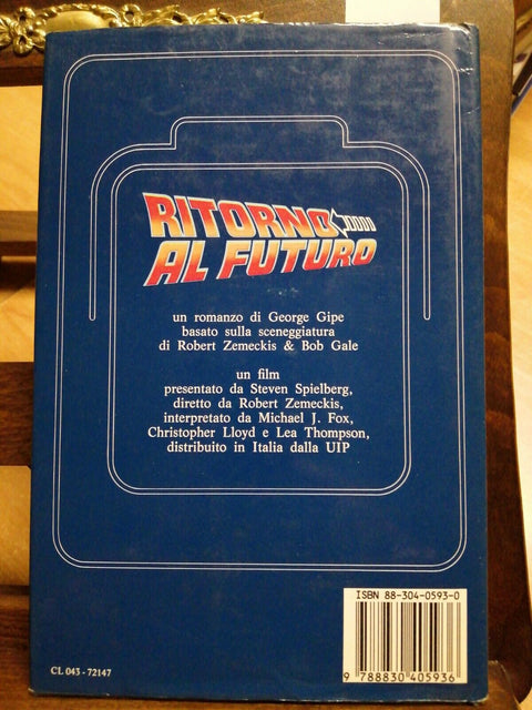 RITORNO AL FUTURO - GEORGE GIPE 1ED. - LONGANESI 1985 (3751D) ZEMECKI