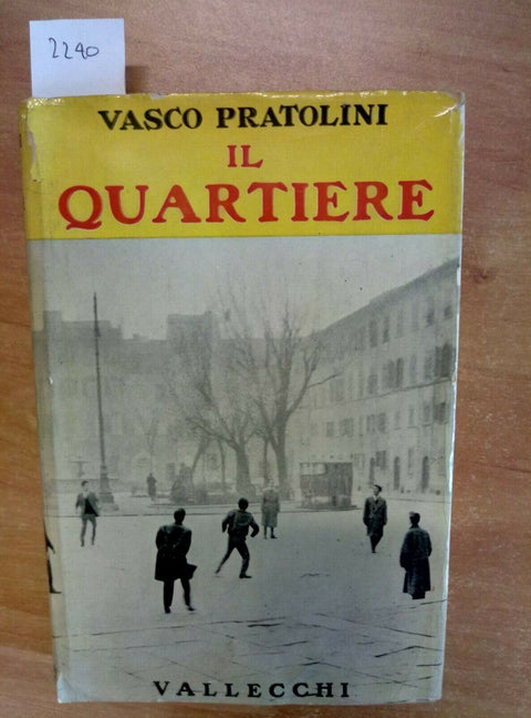 VASCO PRATOLINI - IL QUARTIERE 1957 VALLECCHI (2240) + ARTICOLO GIORNA