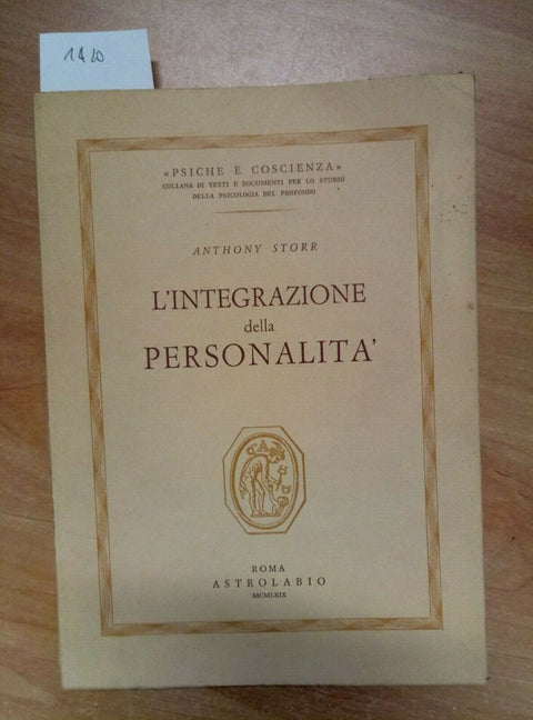 ANTHONY STORR - L'INTEGRAZIONE DELLA PERSONALITA' 1969 ASTROLABIO (1420