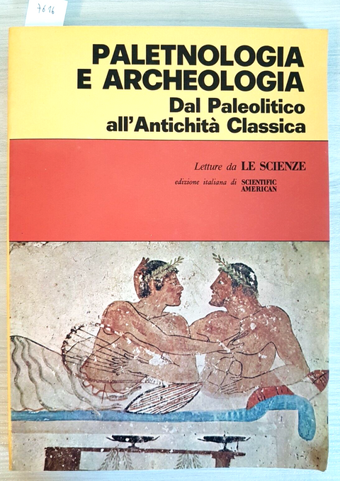 PALETNOLOGIA E ARCHEOLOGIA dal Paleolitico all'antichit 1973 LE SCIENZE (