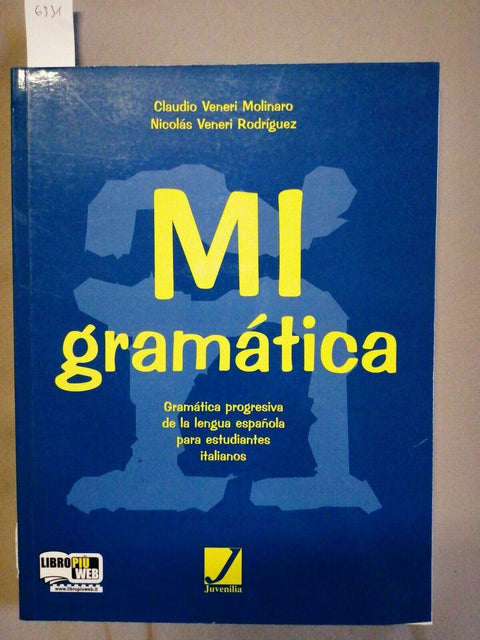 MI GRAMATICA - Grammatica spagnola con esercizi per italiani (6531) Ju