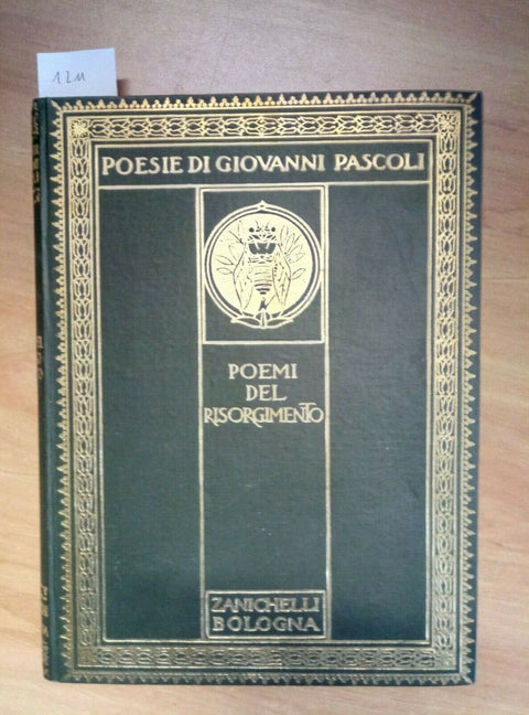 GIOVANNI PASCOLI POEMI DEL RISORGIMENTO 1921 ZANICHELLI (1211) TAVOLE