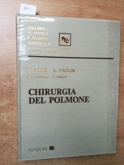 CHIRURGIA DEL POLMONE - Fegiz Paolini - 1980 - Masson - (3806) Tattica