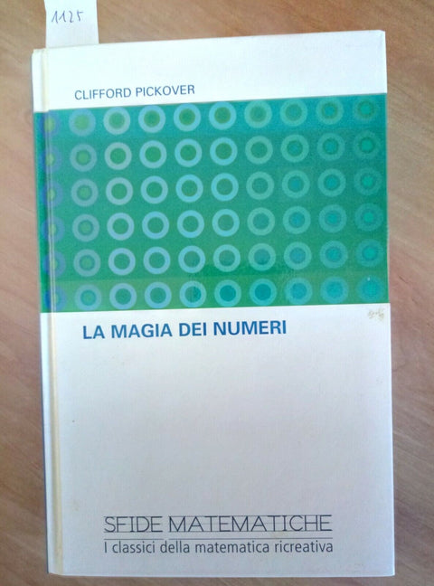 LA MAGIA DEI NUMERI SFIDE MATEMATICHE - PICKOVER 2008 RBA (1125)