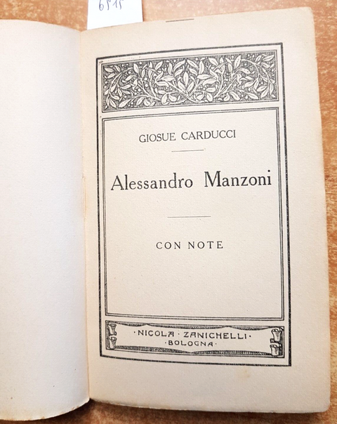 ALESSANDRO MANZONI 1 con note - OPERE DI Giosu Carducci - ZANICHELLI (6915