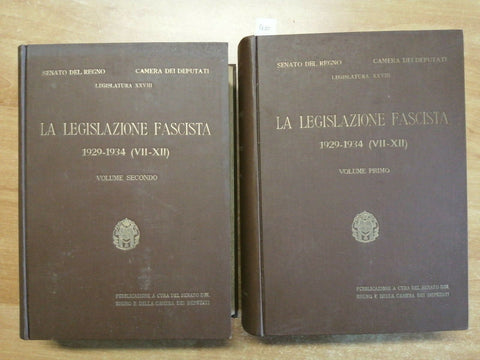 LA LEGISLAZIONE FASCISTA 1929-1934 SENATO DEL REGNO 2 VOLL.- 28LEGISLATURA