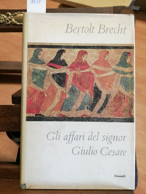 BERTOLT BRECHT - GLI AFFARI DEL SIGNOR GIULIO CESARE - EINAUDI - 1959 - (44