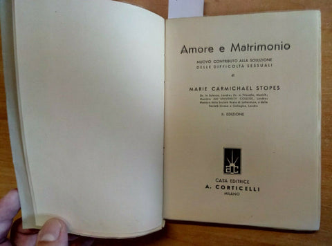 MARIE C. STOPES - AMORE E MATRIMONIO 1941 CORTICELLI difficolt sessuali(14