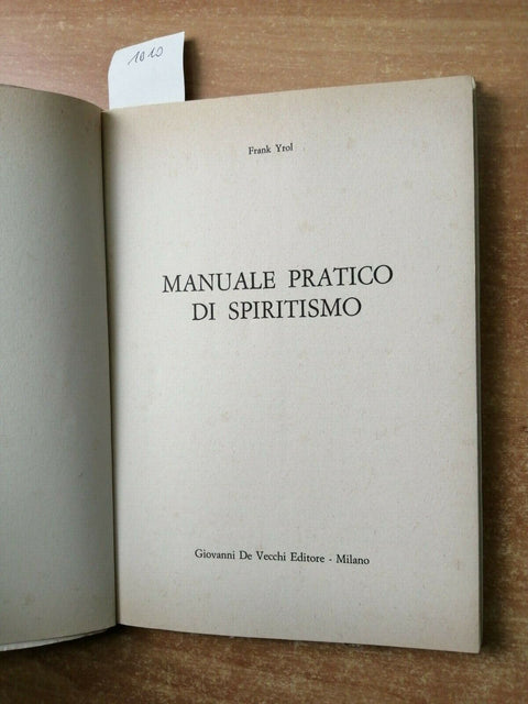 Frank Yrol - Manuale pratico di spiritismo - De Vecchi 1973 TRANCE MEDIUM (