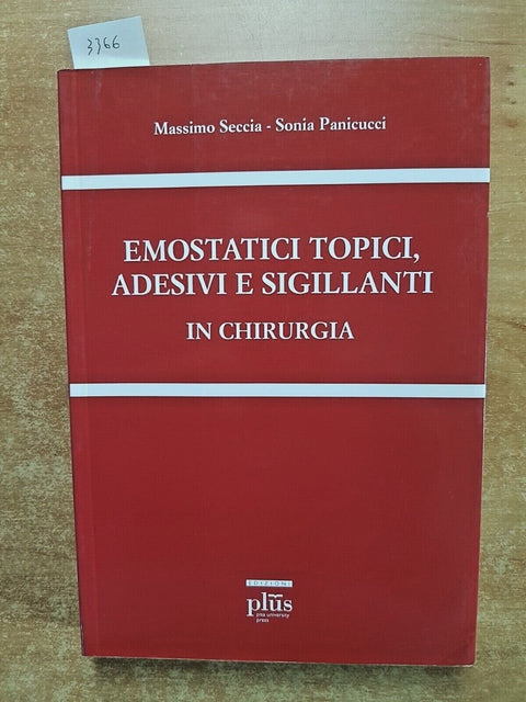 EMOSTATICI TOPICI, ADESIVI E SIGILLANTI IN CHIRURGIA - Seccia, Panicucci (3