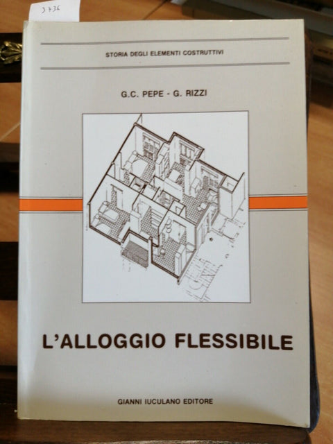 PEPE RIZZI - L'ALLOGGIO FLESSIBILE - METODI TECNICHE ESEMPI 1991 IUCULANO