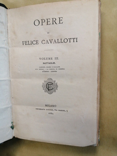 Lotto di 4 volumi: OPERE DI FELICE CAVALLOTTI 1881/83 Tipografia Sociale (7