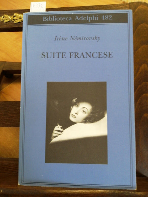 IRENE NEMIROVSKY - SUITE FRANCESE - BIBLIOTECA ADELPHI 482 ADELPHI 2006 - (