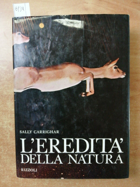 L'eredit della natura - Sally Carrighar 1967 - Rizzoli - 1ed. illustrato
