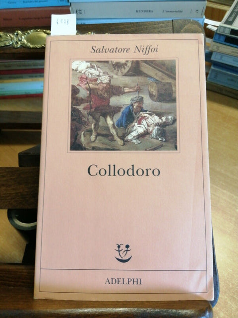 SALVATORE NIFFOI - COLLODORO - 2008 - ADELPHI - 1ED. - fabula N 193 - (61