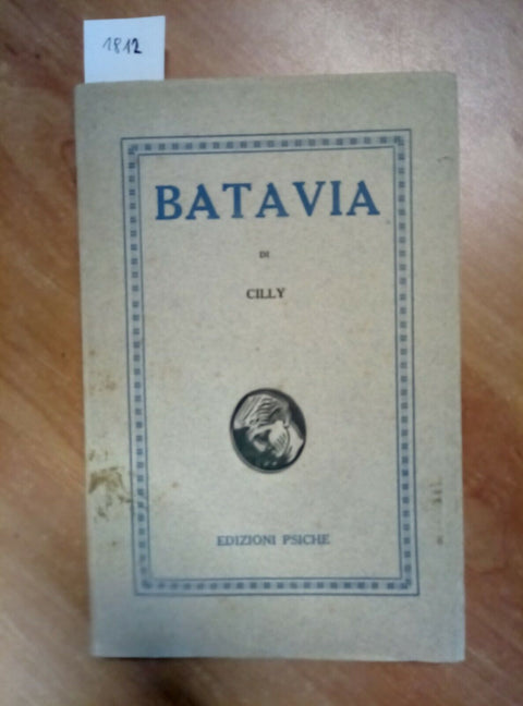 BATAVIA DI CILLY 1929 EDIZIONI PSICHE ESEMPLARE N 31 CARTA VELINA RIVES (1