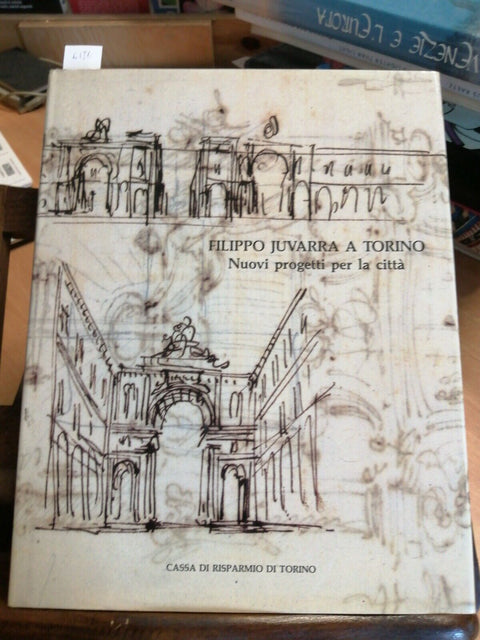 Filippo Juvarra a Torino Nuovi progetti per la citt 1989 Griseri/Romano (6