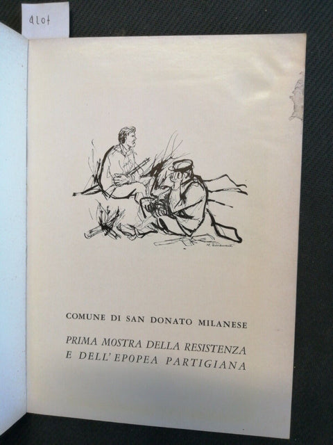 PRIMA MOSTRA DELLA RESISTENZA E DELL'EPOPEA PARTIGIANA 1963 San Donato M.se