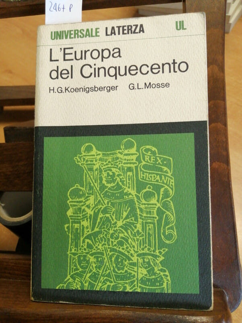 L'EUROPA DEL CINQUECENTO - KOENIGSBERGER / MOSSE 1974 LATERZA (2467P)