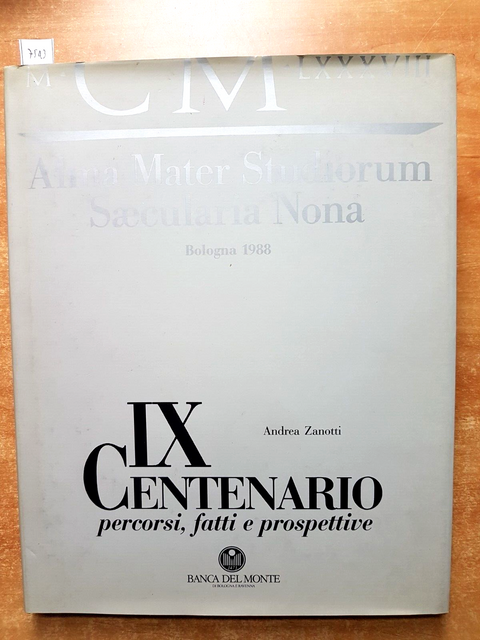 IX CENTENARIO Alma Mater Studiorum BOLOGNA 1990 ZANOTTI - Banca del Monte (