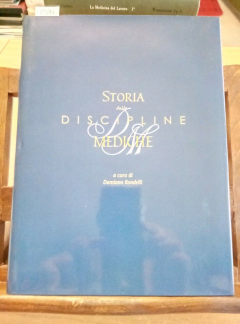 STORIA DELLE DISCIPLINE MEDICHE - RONDELLI - HIPPOCRATES 1999 COME NUOVO (2