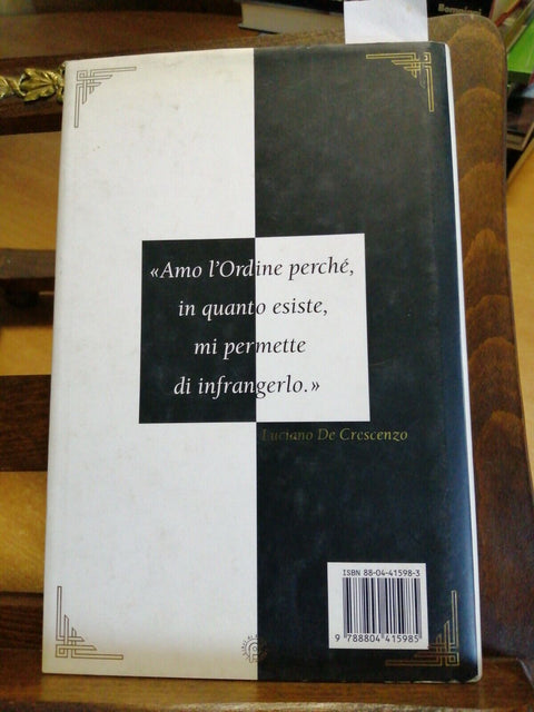 ORDINE E DISORDINE - LUCIANO DE CRESCENZO - 1ED. MONDADORI 1996 FILOSOFIA(