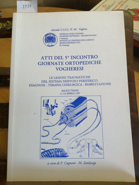 GIORNATE ORTOPEDICHE VOGHERESI LE LESIONI TRAUMATICHE DEL SISTEMA NERVOSO (