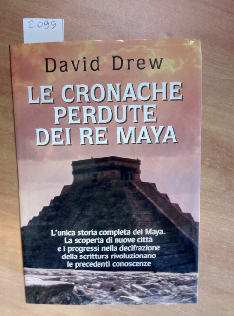 LE CRONACHE PERDUTE DEI RE MAYA - DAVID DREW - 2001 - MONDOLIBRI - (2099