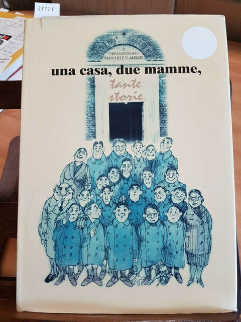 UNA CASA DUE MAMME TANTE STORIE 1998 ISTITUTO DI EDUCAZIONE ALFIERI ASTI (3