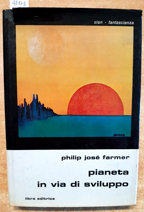 Philip Jos Farmer - Pianeta in via di sviluppo 1977 Libra Editrice (4647B