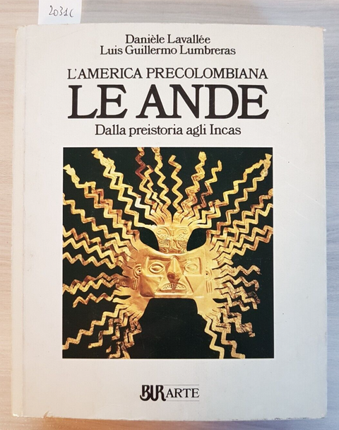 L'AMERICA PRECOLOMBIANA Le Ande Dalla preistoria agli Incas - 1992 - BUR (