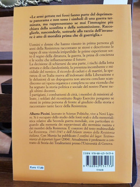 ALBERTO PICCINI - L'ULTIMA GUERRA TESTIMONIANZE RESISTENZA 2007 - MURSIA (