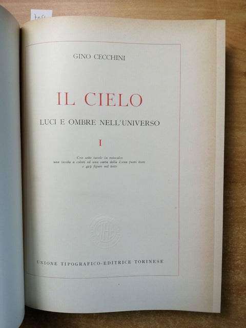 IL CIELO LUCI E OMBRE NELL'UNIVERSO - 2 VOLL. CECCHINI 1952 UTET illustrato