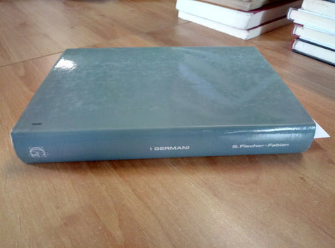 I GERMANI - FISCHER / FABIAN 1985 GARZANTI 1 ED. (1706) STORIA DELLA
