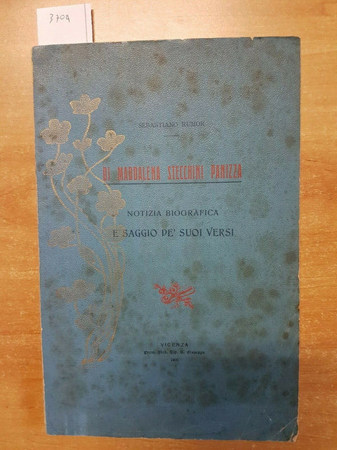 S. RUMOR - DI MADDALENA STECCHINI PANIZZA 1908 VICENZA - BIOGRAFIA E VERSI(