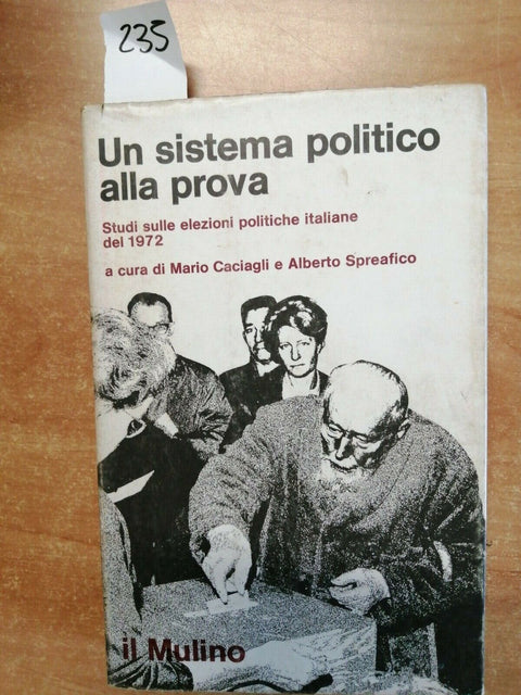 CACIAGLI SPREAFICO - UN SISTEMA POLITICO ALLA PROVA elezioni 1975 IL MULINO