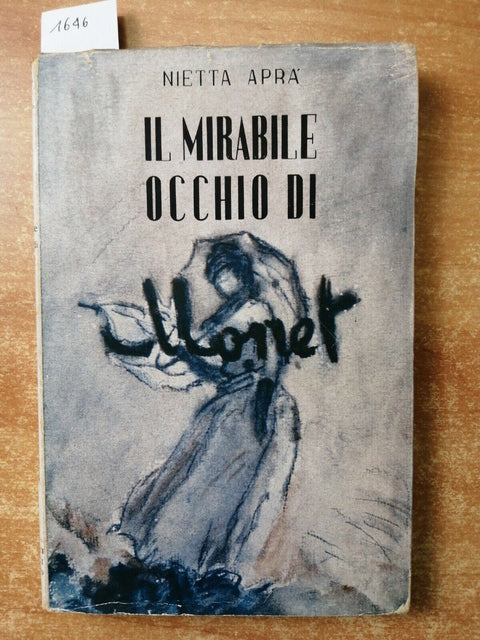 NIETTA APRA' - IL MIRABILE OCCHIO DI MONET romanzo biografico illustrato (