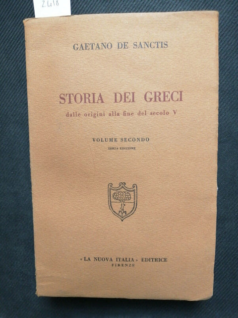 G. De Sanctis - STORIA DEI GRECI vol. 2 dalle origini 1942 La Nuova Italia(