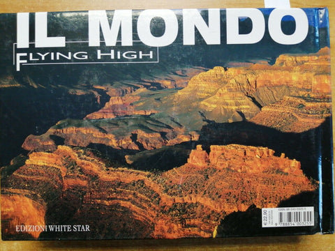 FLYING HIGH - IL MONDO - Enrico Lavagno - 2005 - WHITE STAR - fotografia (7
