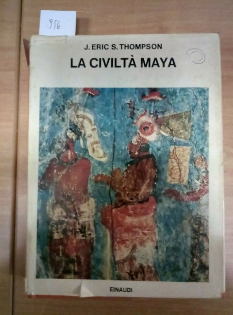 LA CIVILTA' MAYA - J. ERIC THOMPSON 1970 EINAUDI - ILLUSTRATO (956)