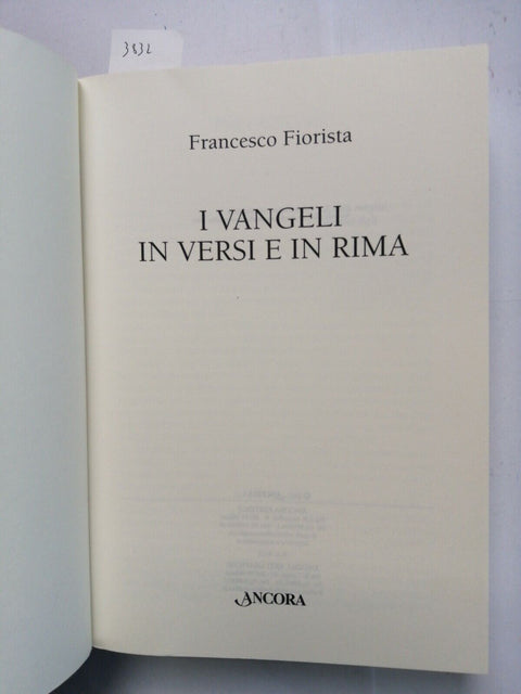 I VANGELI IN VERSI E IN RIMA - Francesco Fiorista - 2002 - Ancora - (3832