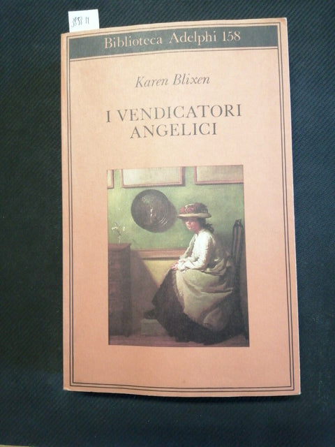 KAREN BLIXEN - I VENDICATORI ANGELICI - 1985 - Biblioteca Adelphi - (3858M