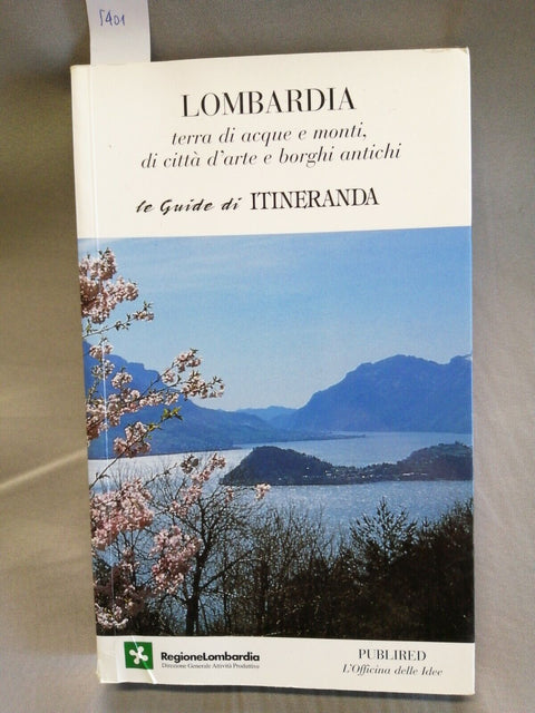 LOMBARDIA Terra di acque monti arte borghi - Le Guide di ITINERANDA PUBLIRED5401