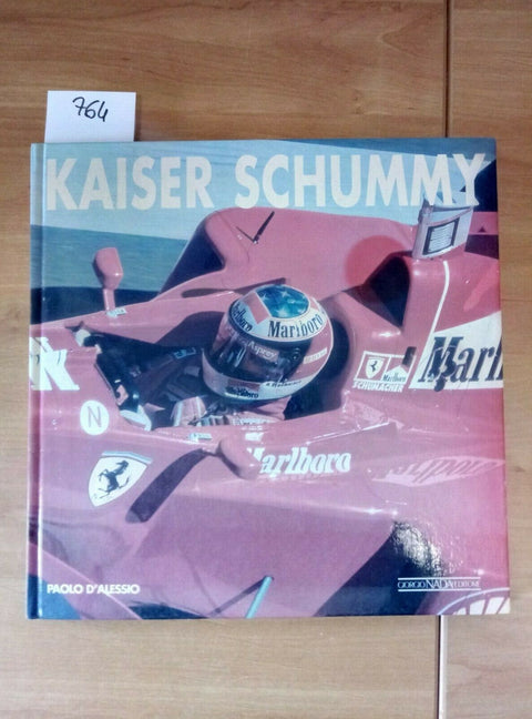 KAISER SCHUMMY MICHAEL SCHUMACHER STORY - D'ALESSIO 1997 NADA - 764
