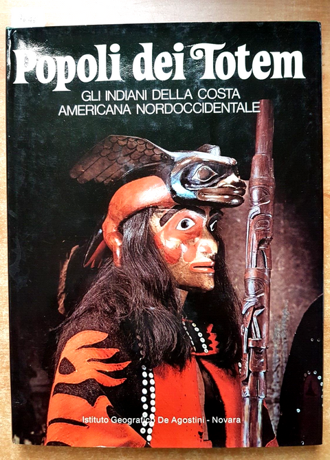 POPOLI DEI TOTEM - gli indiani pellerossa americani - 1979 - DE AGOSTINI (4