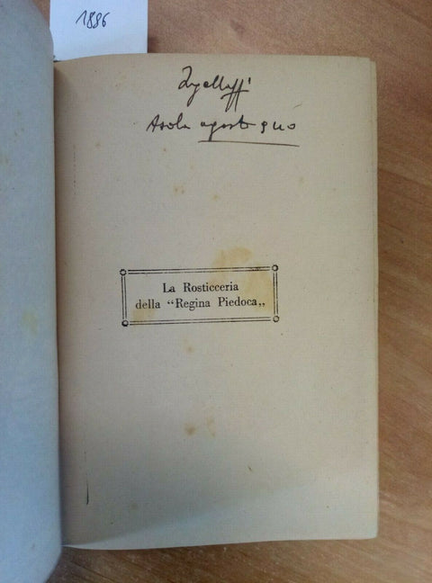 ANATOLE FRANCE - LA ROSTICCERIA DELLA REGINA PIEDOCA 1930 BIETTI (1886