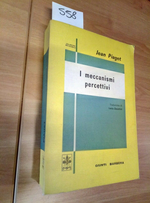 I MECCANISMI PERCETTIVI - JEAN PIAGET 1980 GIUNTI BARBERA PSICOLOGIA - 558