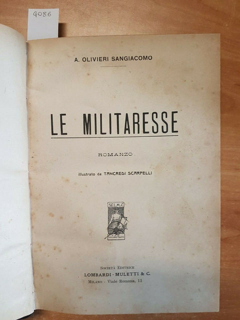 OLIVIERI SANGIACOMO - LE MILITARESSE - LOMBARDI MULETTI - 1908 ILLUSTRATO (